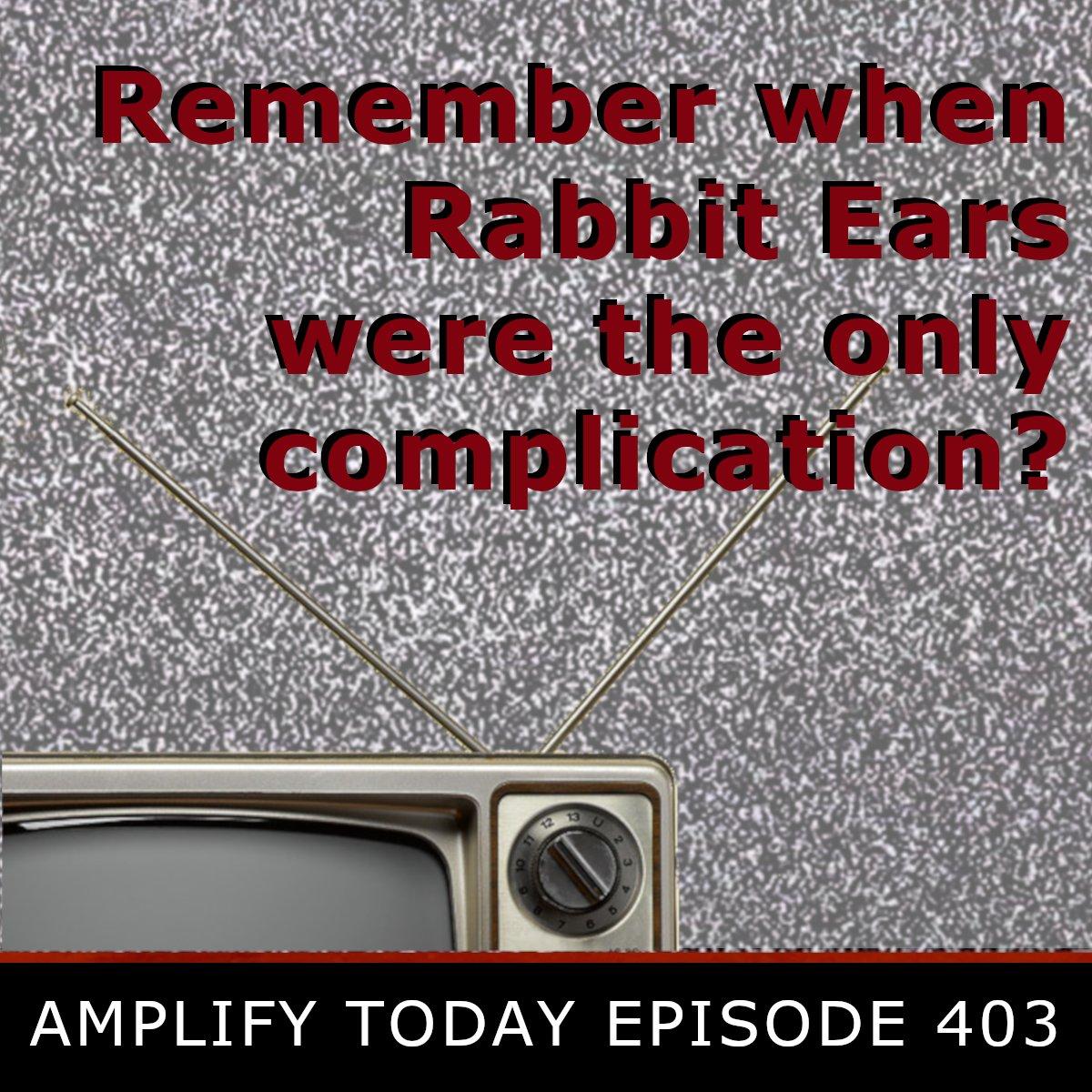 Remember when Rabbit Ears Were the Only Complication?