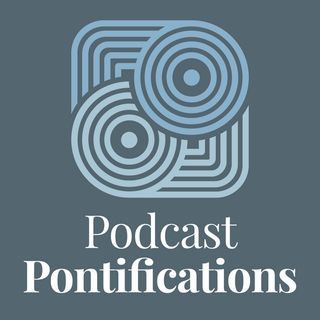 The Audacity Podcast
                    Pontifications