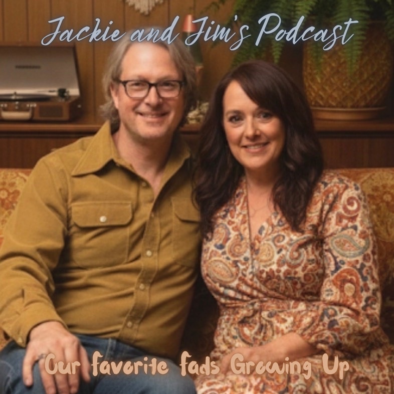Jackie and Jim’s Podcast